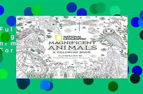 National geographic magnificent animals a coloring book