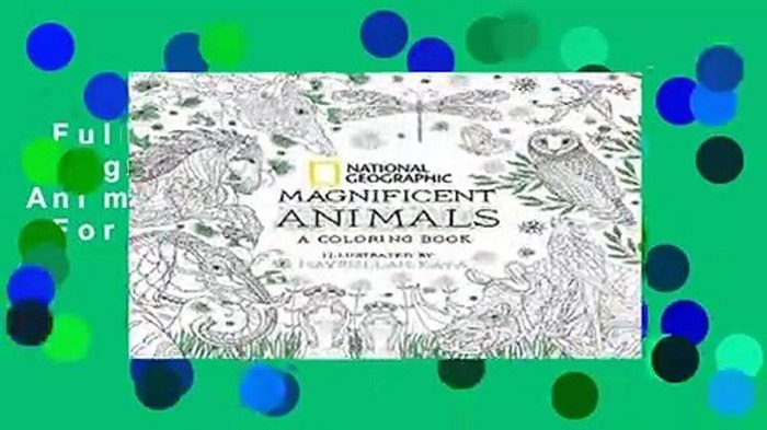 National geographic magnificent animals a coloring book